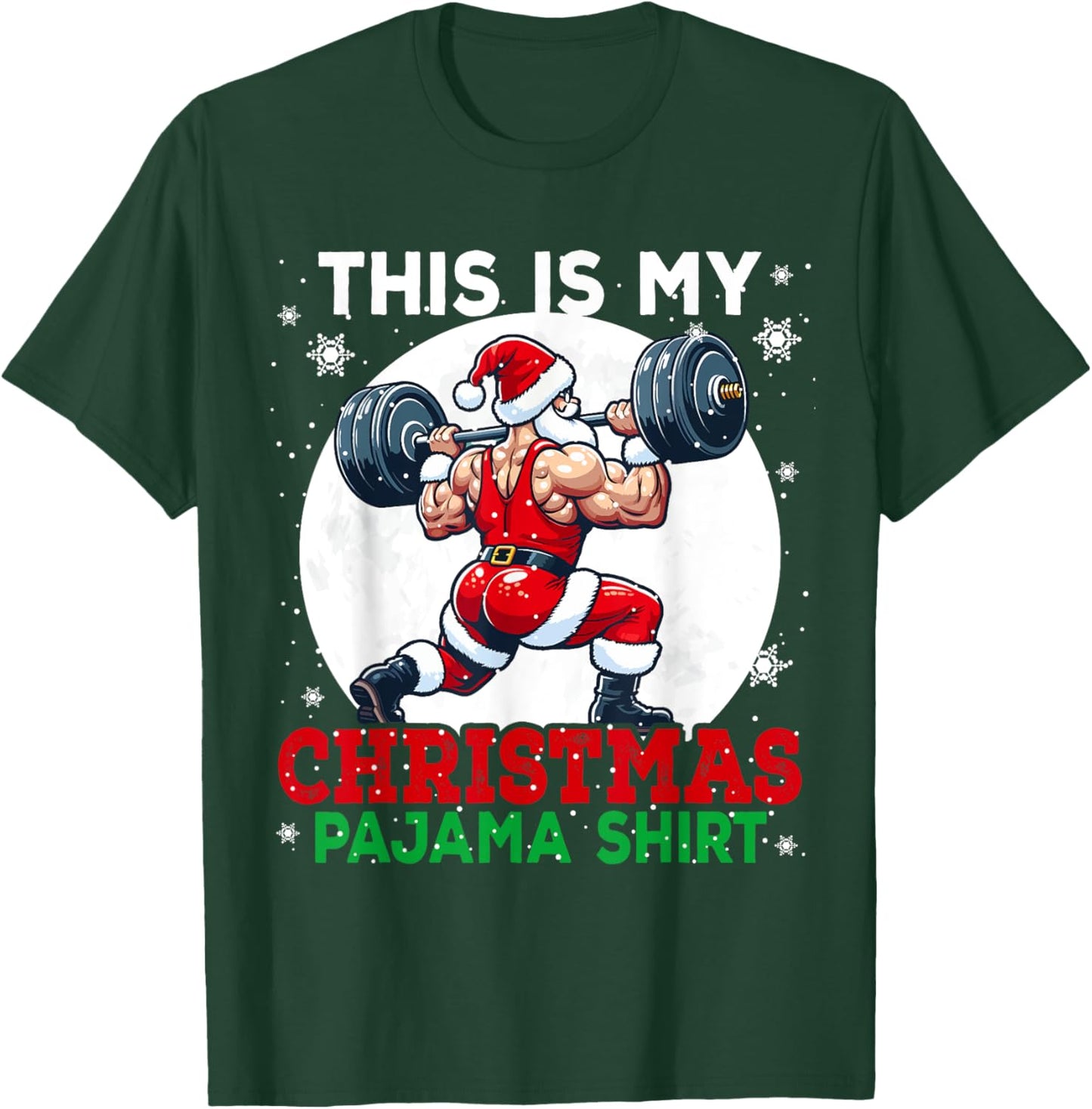 My Christmas Pajama Shirt Santa Weightlifting Gym Workout T-Shirt - T-Shirt | Forest