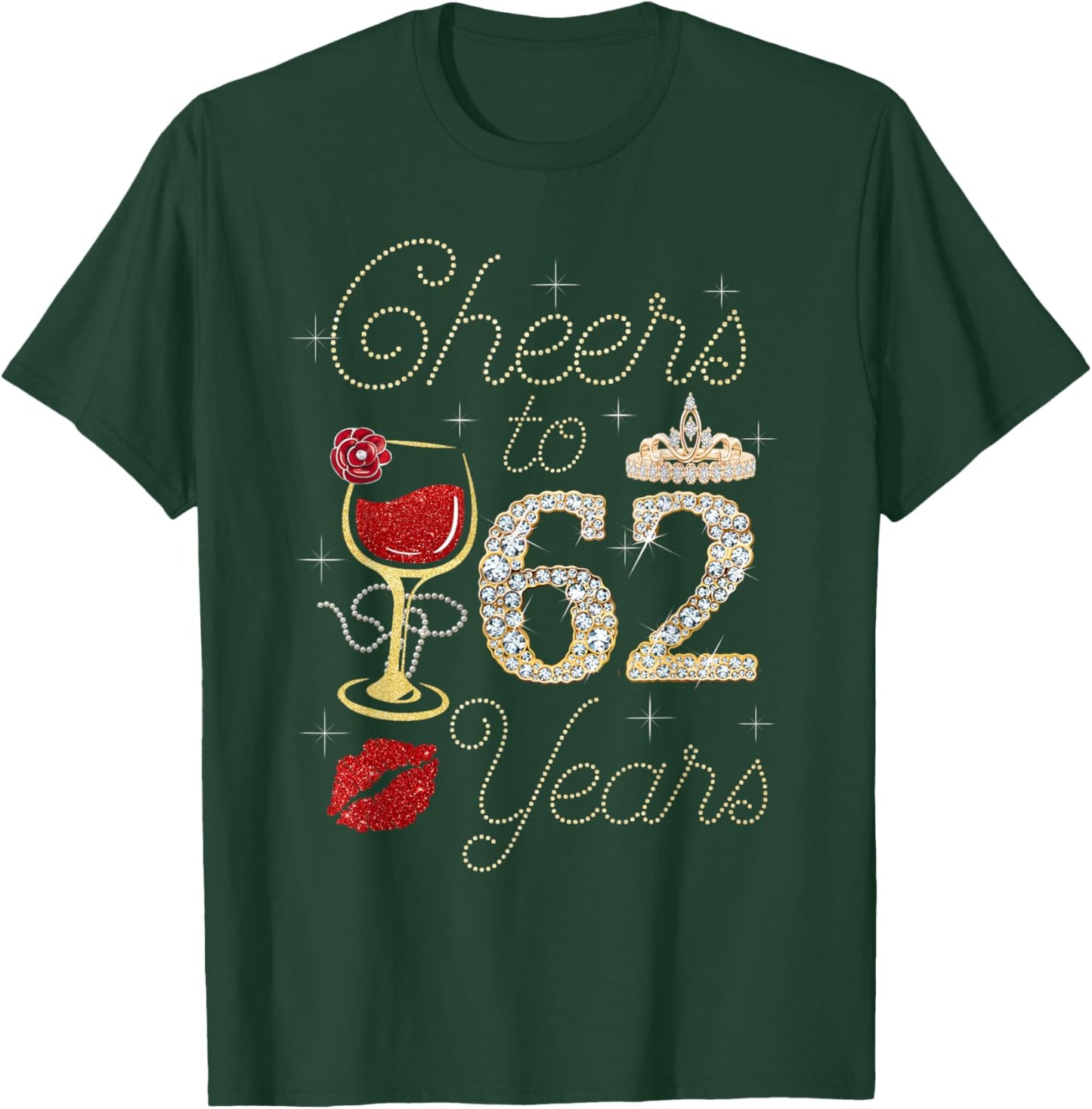 Cheers To 62 Years Wine Glass Women Funny 62nd Birthday T-Shirt - T-Shirt | Forest