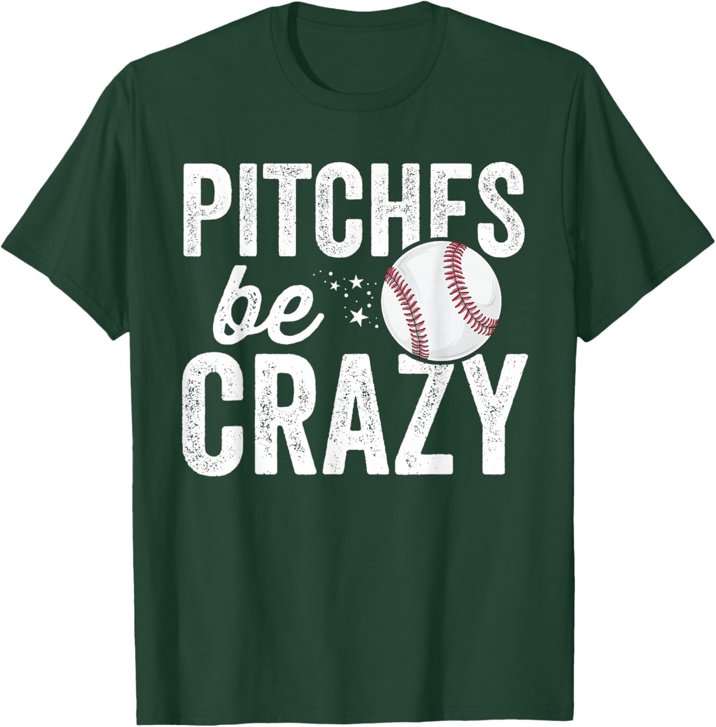 Pitches Be Crazy Adult Mom Mother T-Shirt - T-Shirt | Forest