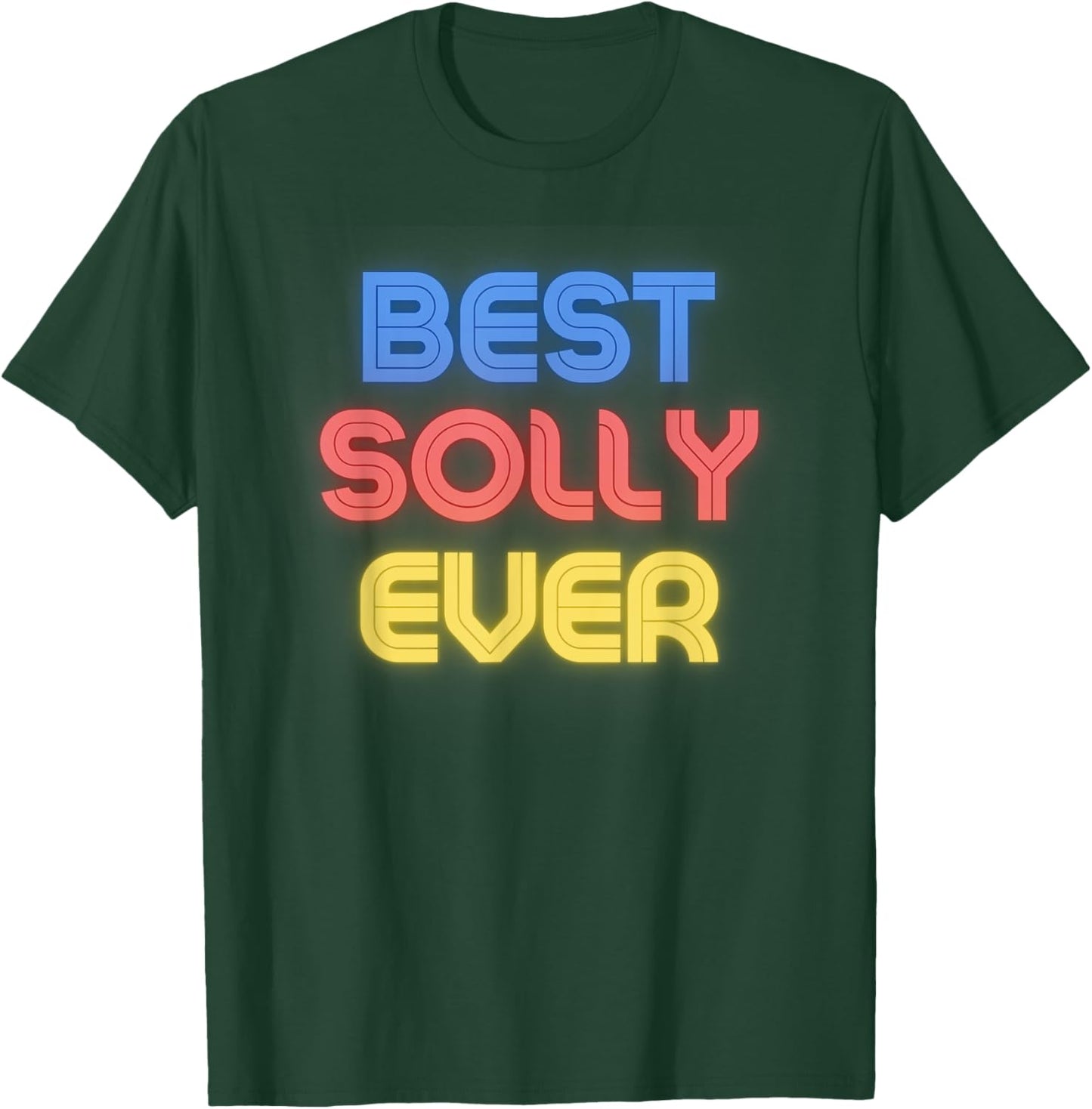 Best Solly Ever - Funny Solly Name Solly T-Shirt - T-Shirt | Forest