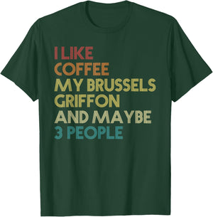 Brussels Griffon Dog Owner Quote Coffee Lovers Vintage Retro T-Shirt - T-Shirt | Forest