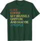 Brussels Griffon Dog Owner Quote Coffee Lovers Vintage Retro T-Shirt - T-Shirt | Forest