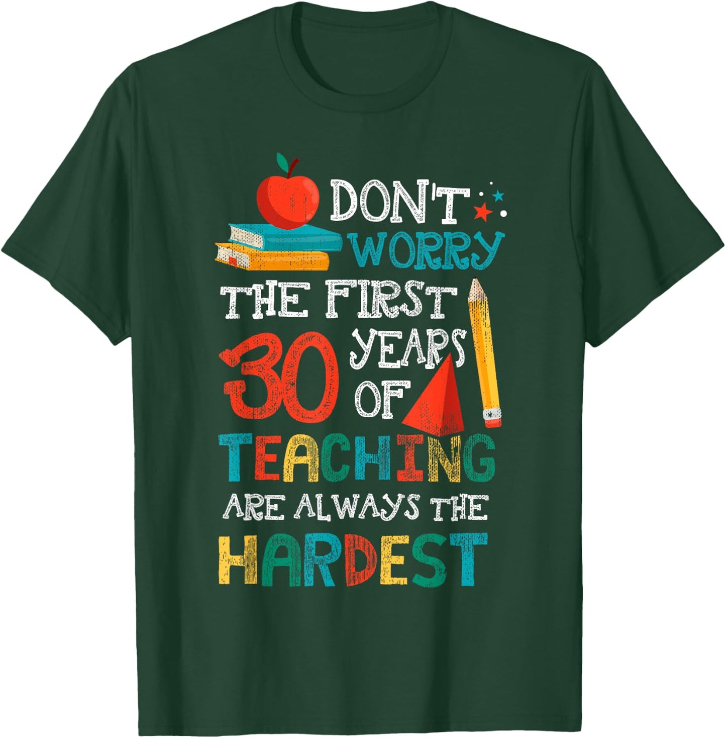 30 Years Of Teaching Funny Teacher 30th Anniversary Shirt Women T-Shirt - T-Shirt | Forest