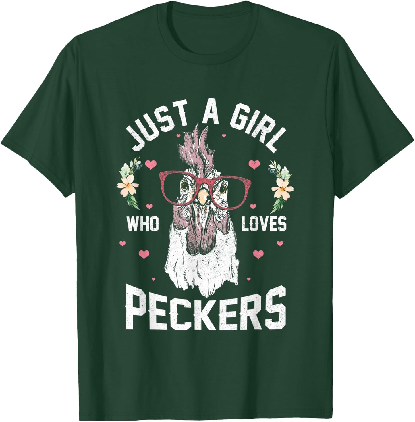 Just a Girl Who Loves Peckers! Funny Chicken T-Shirt - T-Shirt | Forest