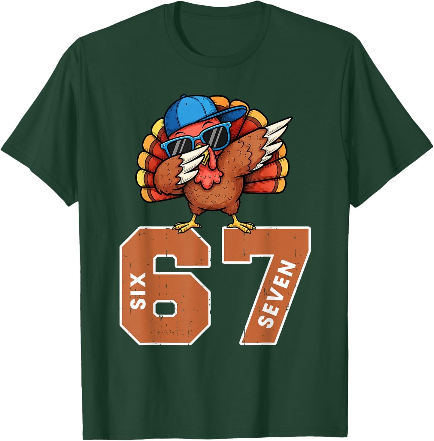 67 Thanksgiving Funny Turkey Thanksgiving 67 Turkey T-Shirt - T-Shirt | Forest