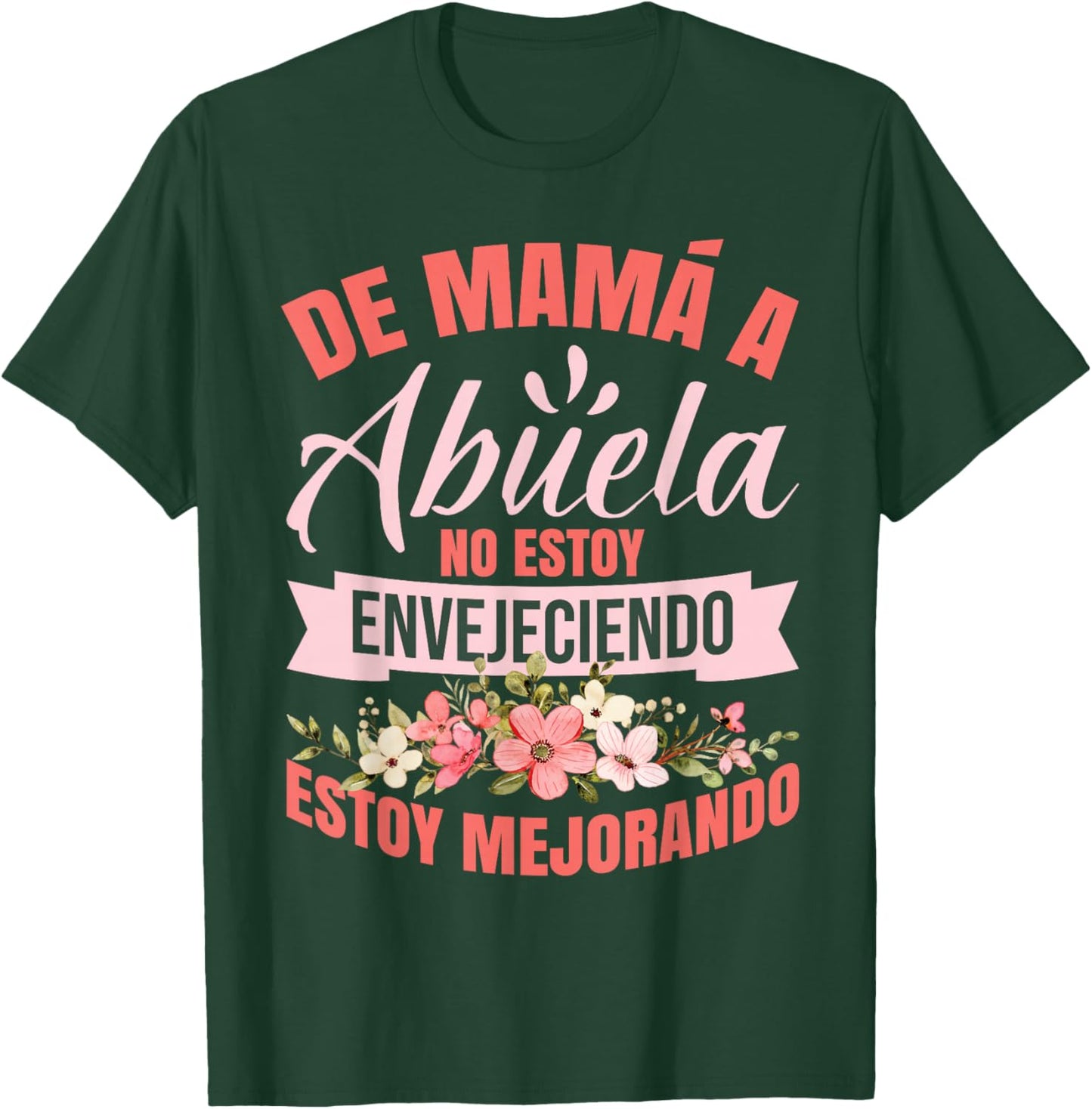 Mothers Day Grandma De Mamá A Abuela T-Shirt - T-Shirt | Forest
