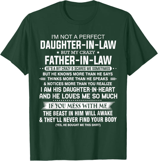 I'm Not A Perfect Daughter-in-law But My Crazy Father-in-law T-Shirt - T-Shirt | Forest