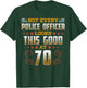 Police Officer 70th Birthday T-Shirt - T-Shirt | Forest