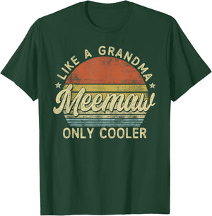 Meemaw Like A Grandma Only Cooler Mother's Day Meemaw , Small, Black T-Shirt - T-Shirt | Forest