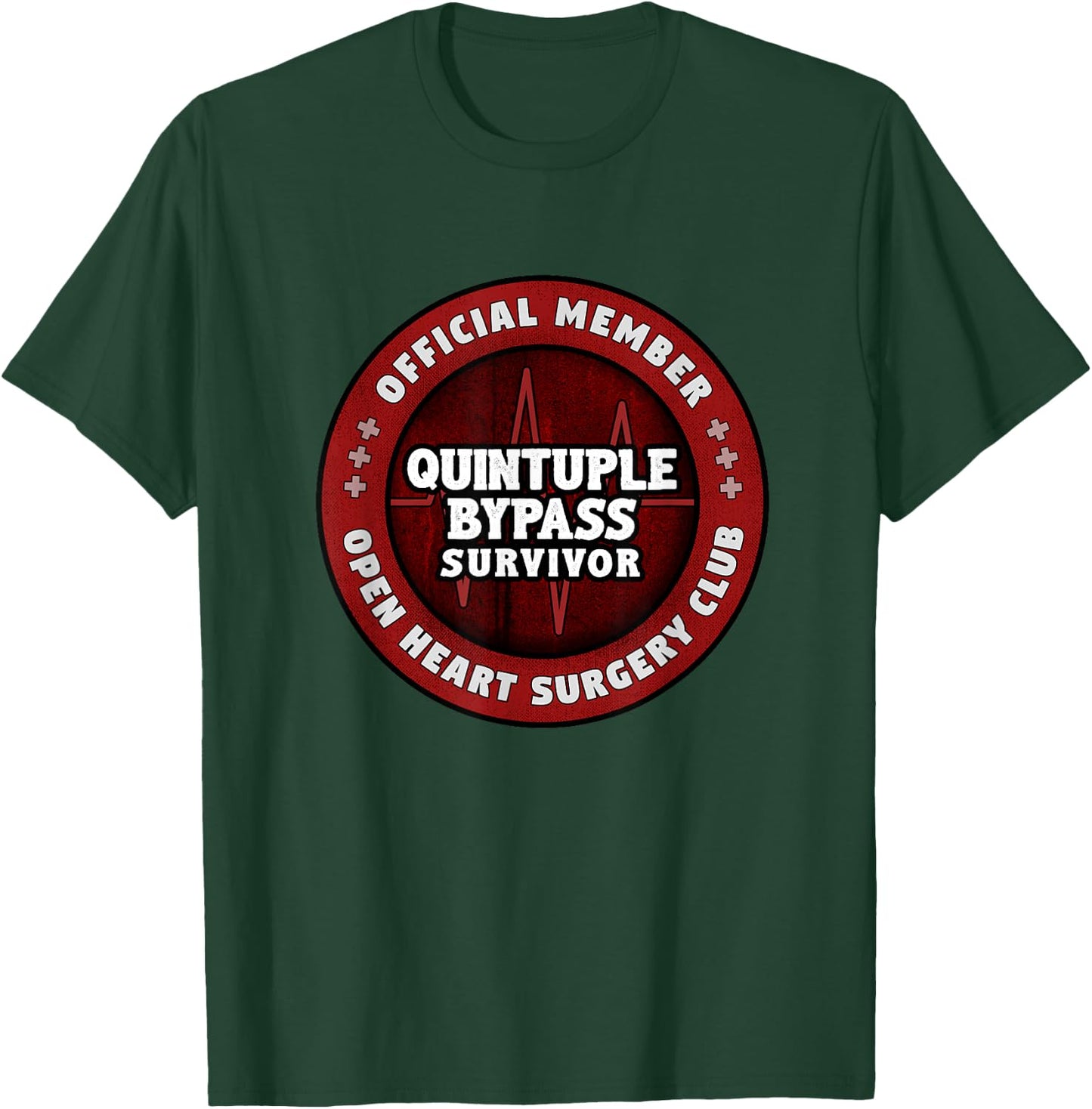 Heart Surgery Recovery Gift Quintuple Bypass Club T-Shirt - T-Shirt | Forest
