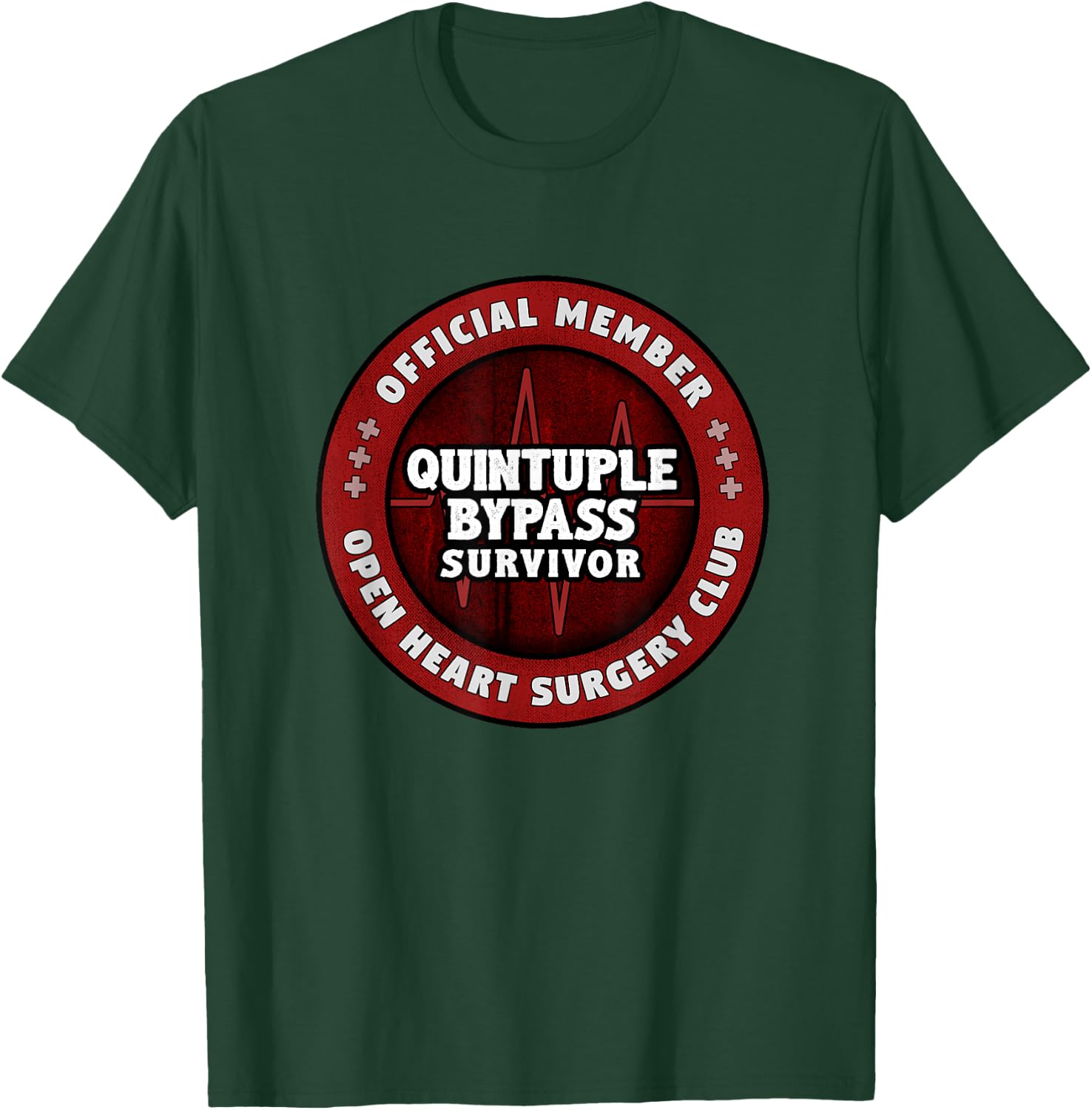 Heart Surgery Recovery Gift Quintuple Bypass Club T-Shirt - T-Shirt | Forest