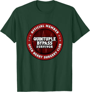 Heart Surgery Recovery Gift Quintuple Bypass Club T-Shirt - T-Shirt | Forest