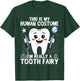 Tooth Fairy Human Costume Halloween Dental Hygienist Dentist T-Shirt - T-Shirt | Forest