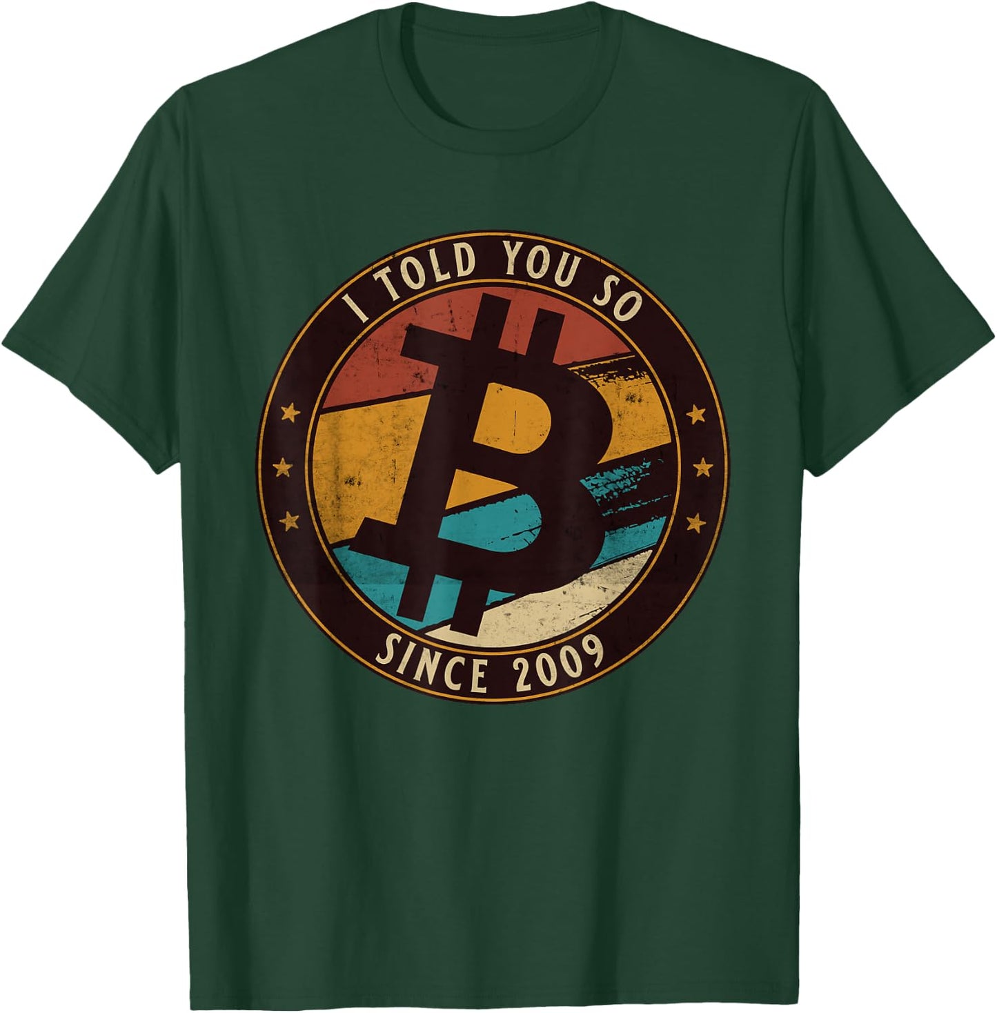 Bitcoin - I told you so | BTC Crypto and Bitcoin T-Shirt - T-Shirt | Forest