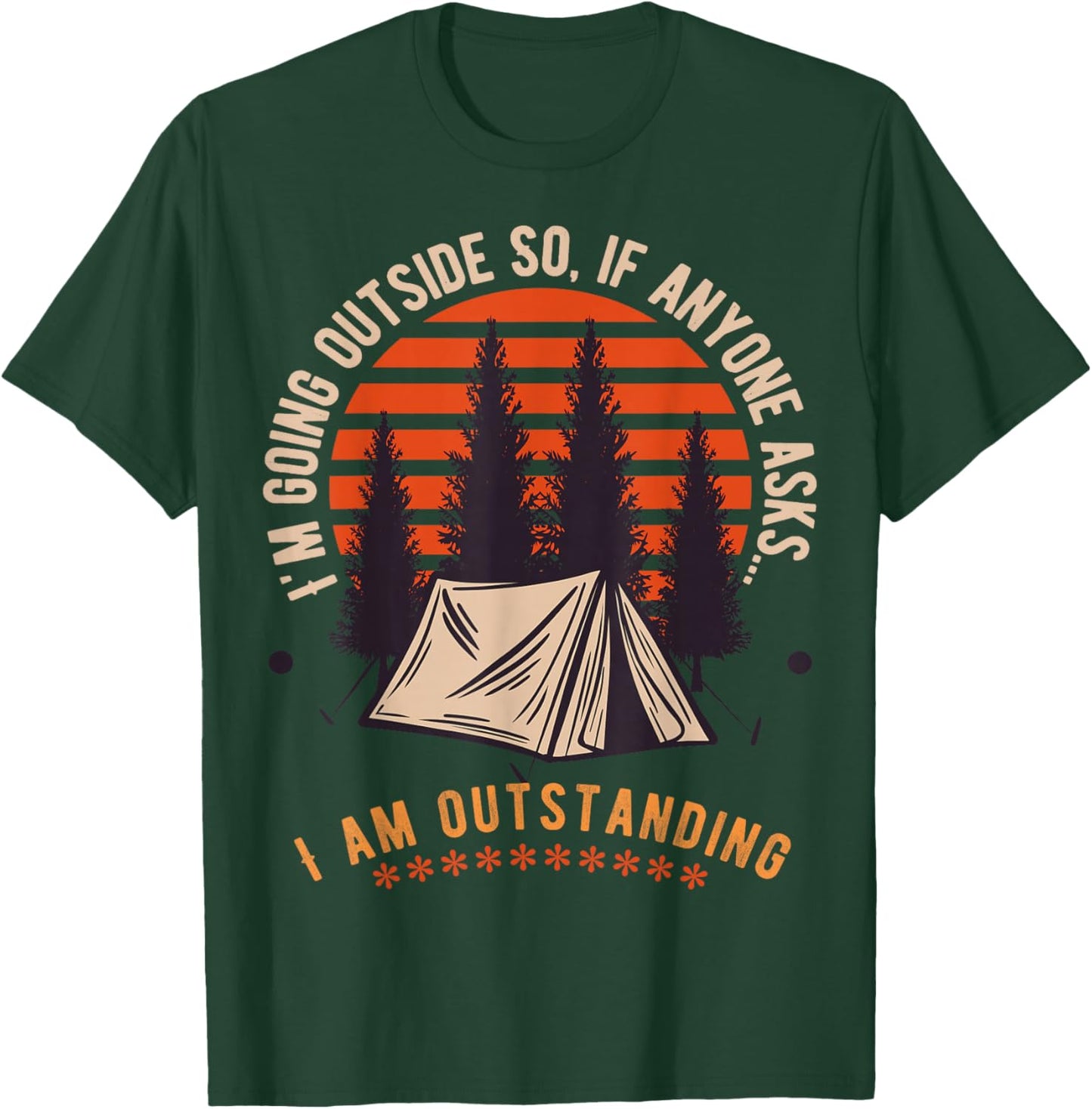 Outdoor Dad Joke Pun I'm Outstanding Funny Outdoor Dad T-Shirt - T-Shirt | Forest