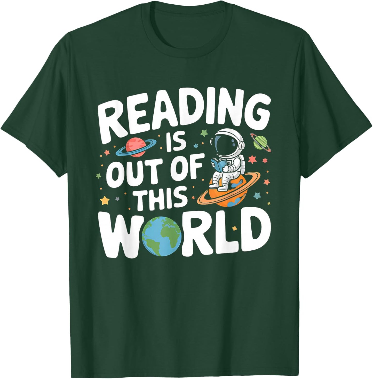 Reading Is Out Of This World Space Funny Books Lover T-Shirt - T-Shirt | Forest