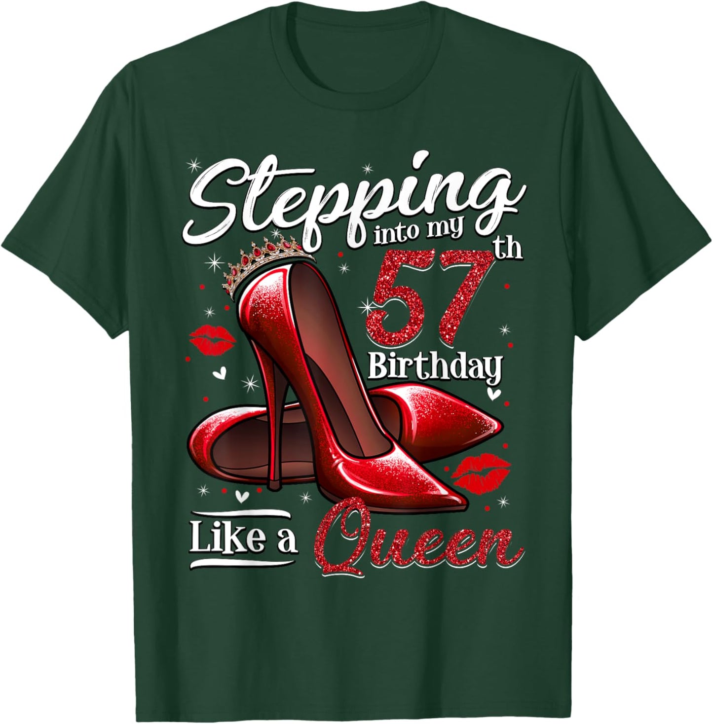 High Heels Stepping Into My 57th Birthday 57 and Fabulous T-Shirt - T-Shirt | Forest