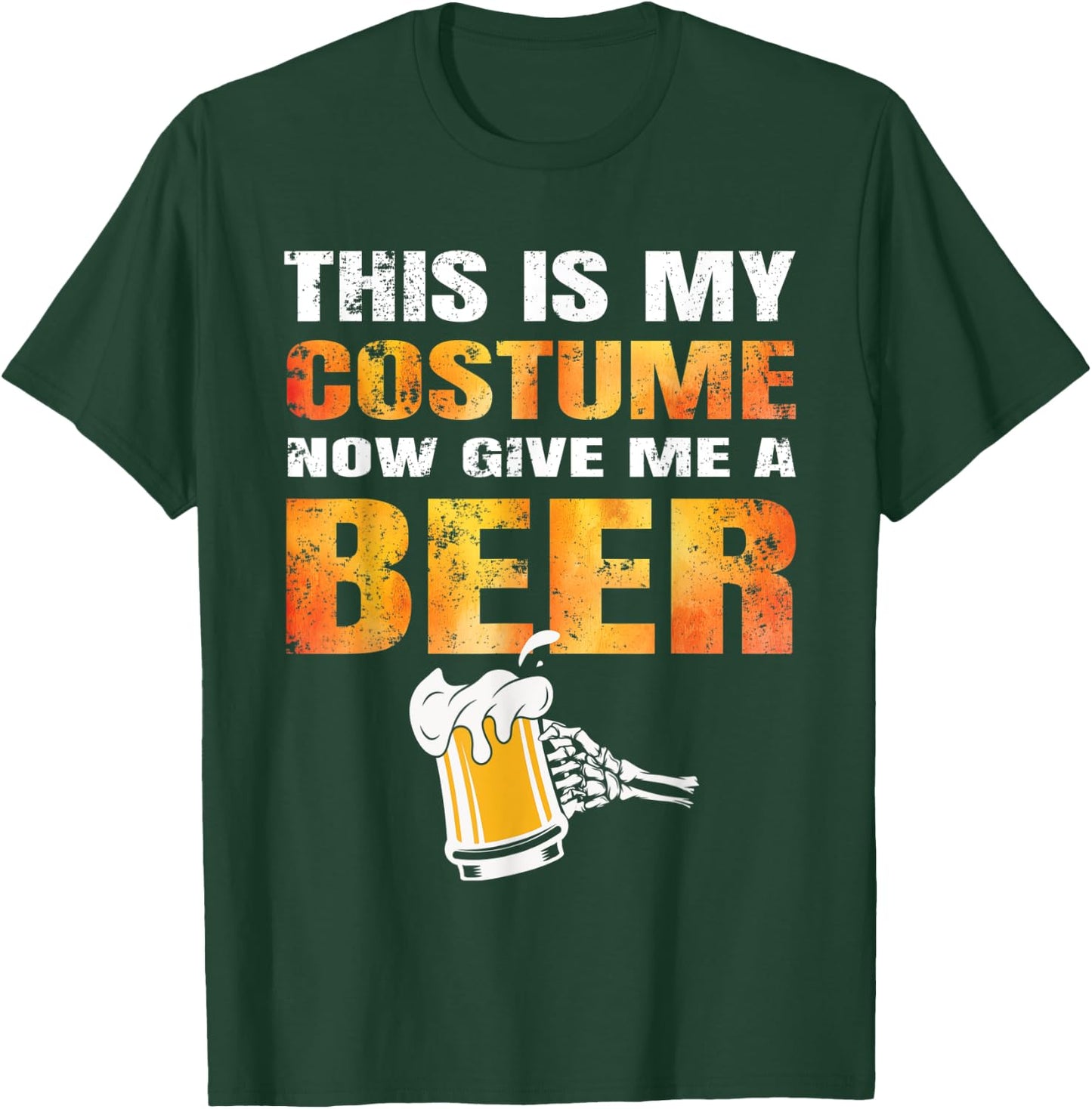 Funny Halloween This Is My Costume Now Give Me A Beer Lover T-Shirt - T-Shirt | Forest