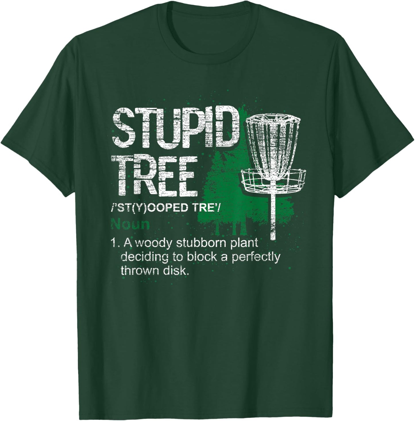 Stupid Tree Definition Funny Athlete Disc Golf T-Shirt - T-Shirt | Forest