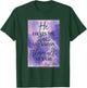 He counts the stars and knows them all by name T-Shirt - T-Shirt | Forest