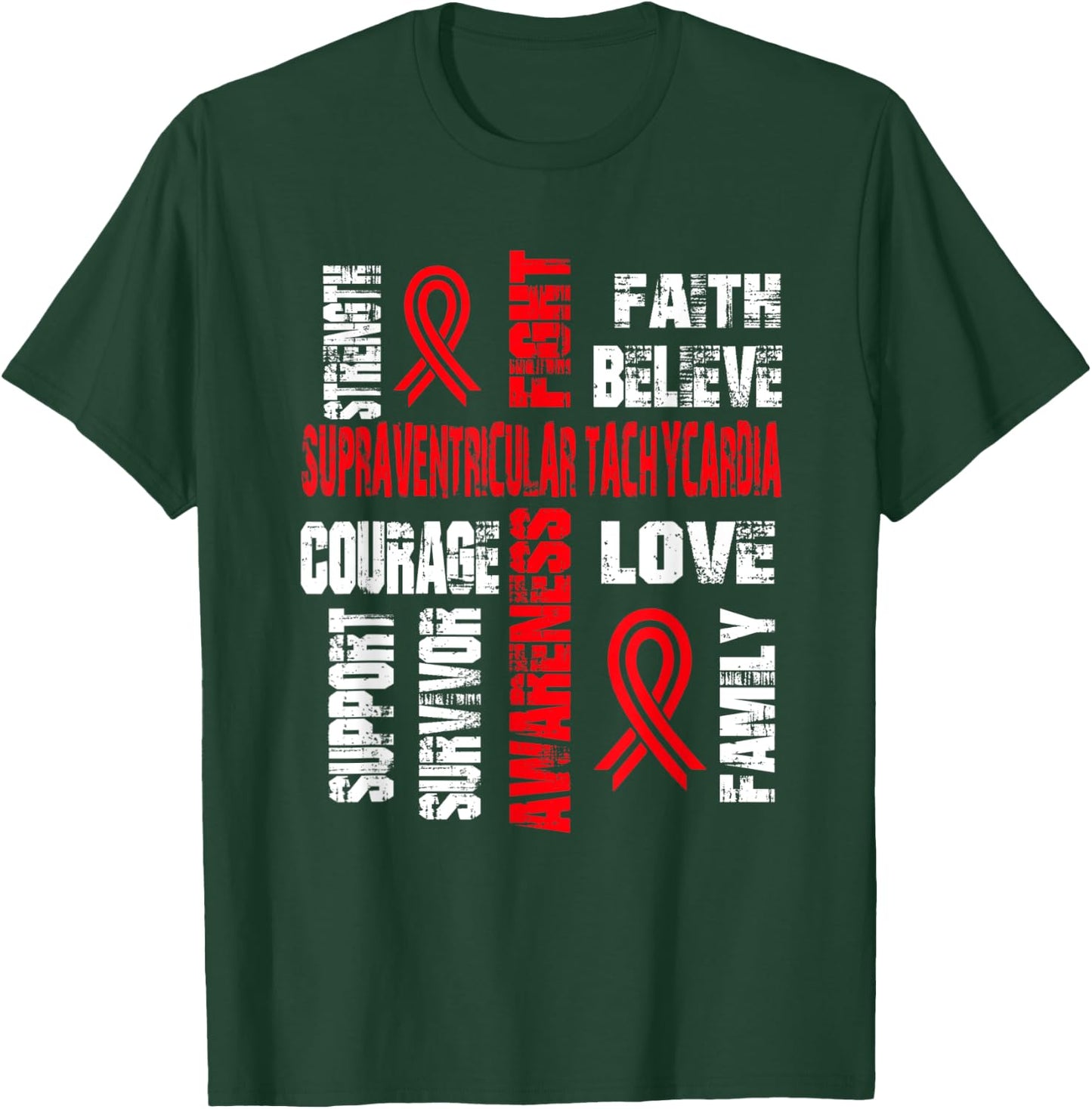 Support believe and fight SUPRAVENTRICULAR TACHYCARDIA T-Shirt - T-Shirt | Forest