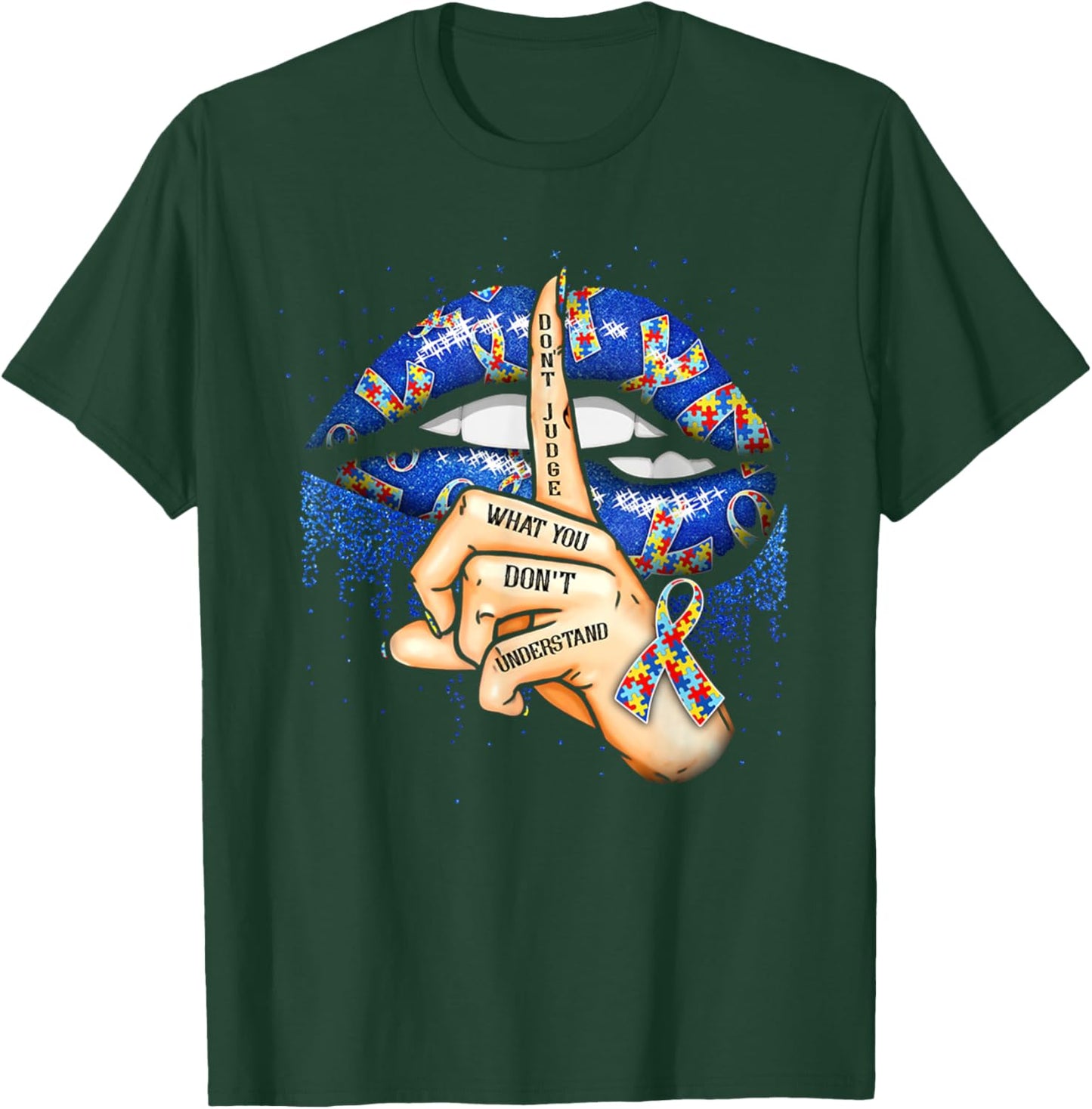 Don't Judge What You Don't Understand Autism Awareness Lips T-Shirt - T-Shirt | Forest