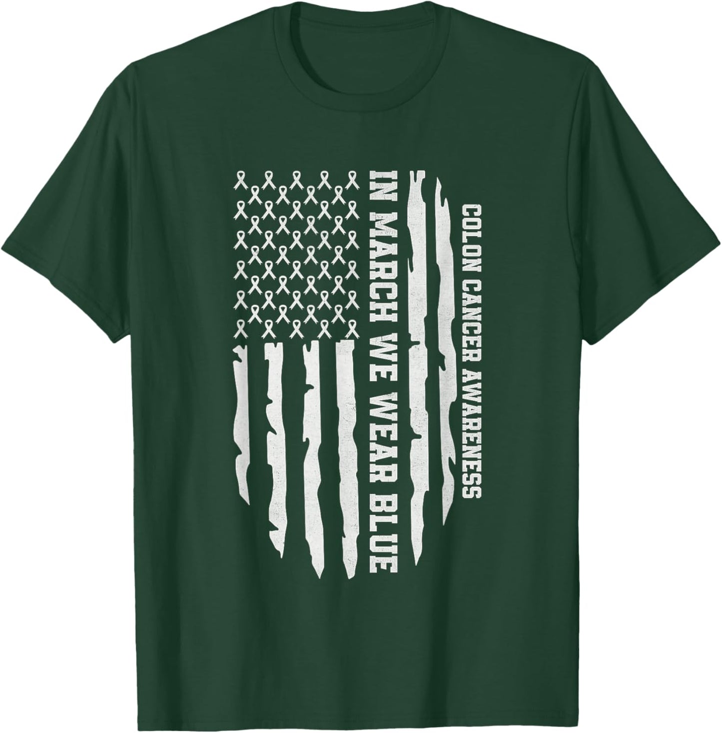 In March We Wear Blue For Colorectal Colon Cancer Awareness T-Shirt - T-Shirt | Forest
