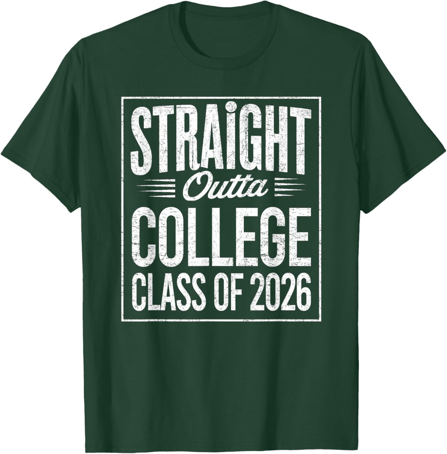 Straight Outta College Graduation Class of 2026 Graduate T-Shirt - T-Shirt | Forest