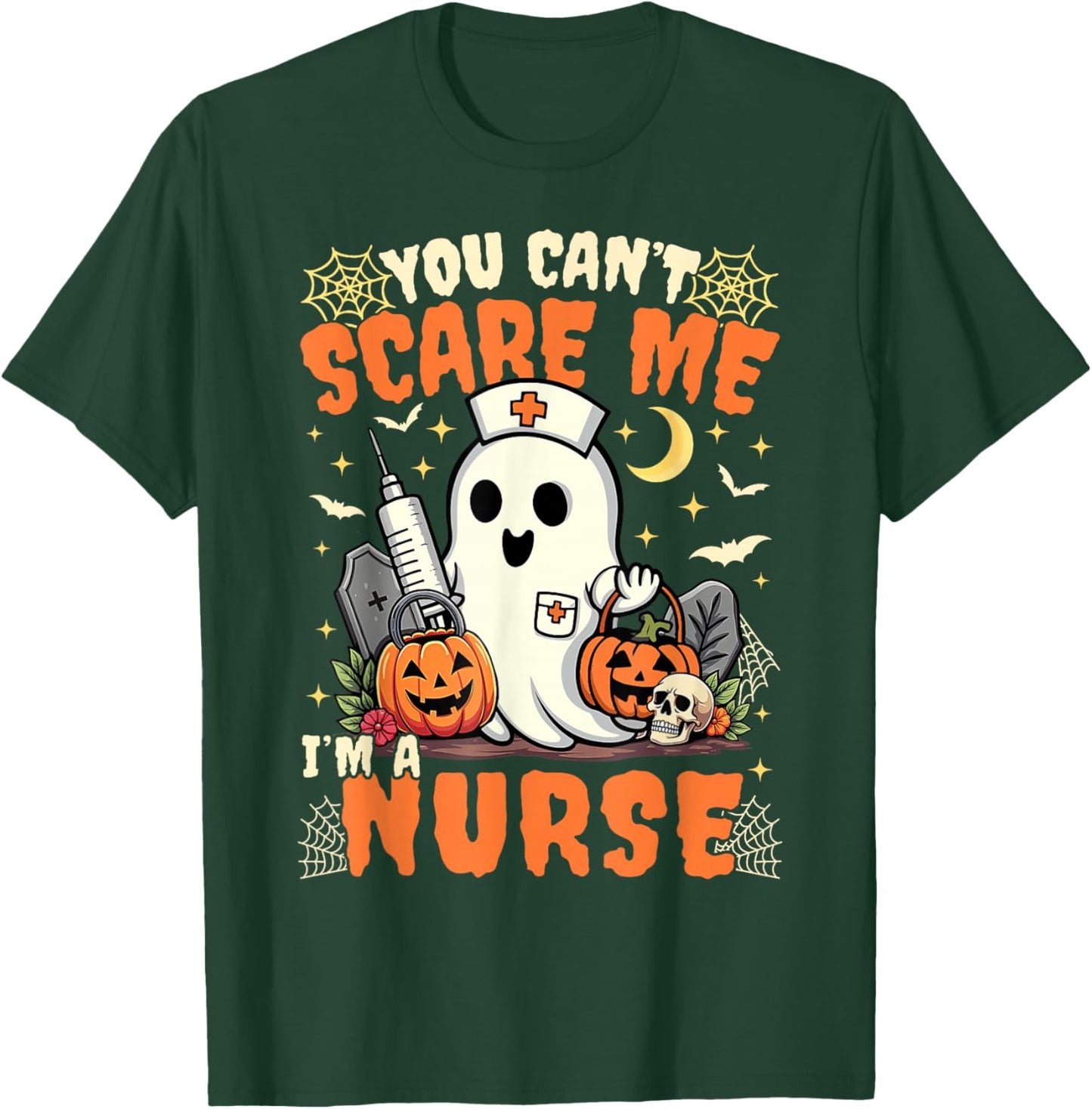 You Cant Scare Me I'm a Nurse Halloween RN Witch Boo Funny T-Shirt - T-Shirt | Forest