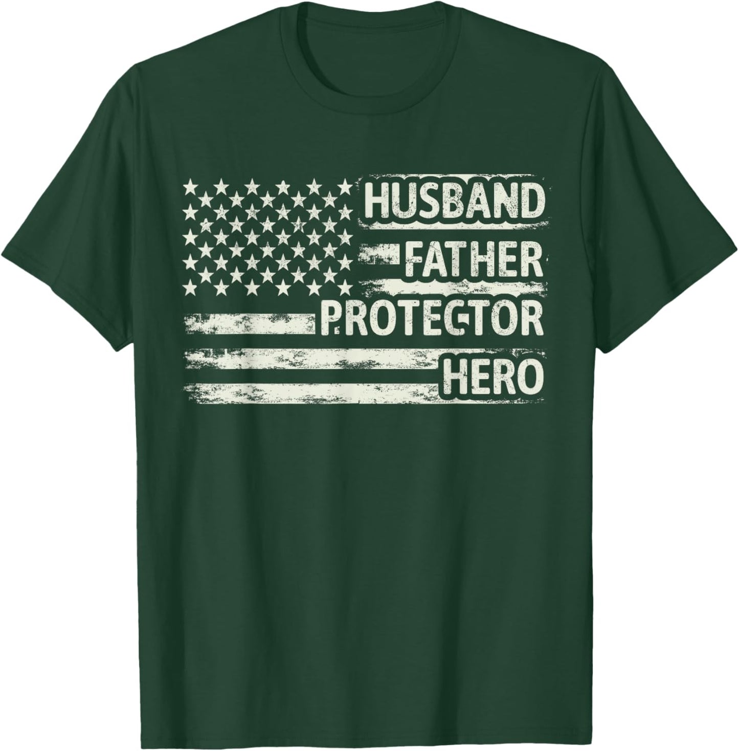 Husband Father Protector Hero Dad American Flag Father Day T-Shirt - T-Shirt | Forest