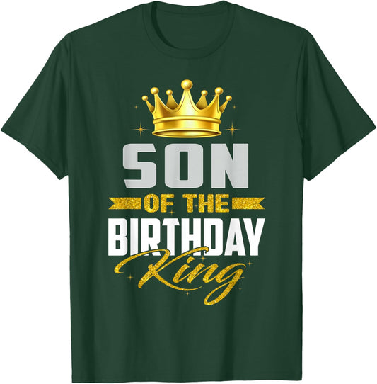 Son Of The Birthday King Bday Party For Dad T-Shirt - T-Shirt | Forest