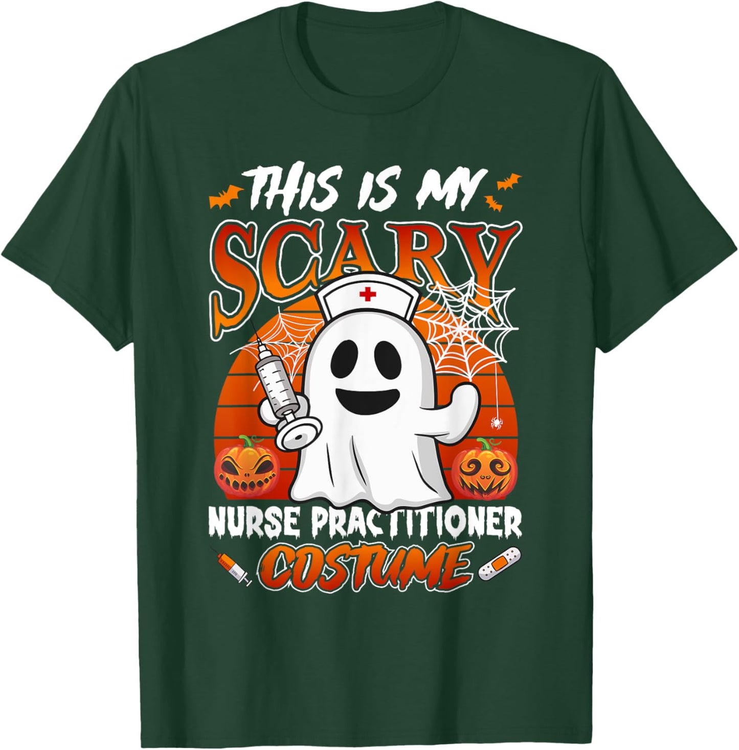 This is my scary Nurse Practitioner costume halloween nurse T-Shirt - T-Shirt | Forest