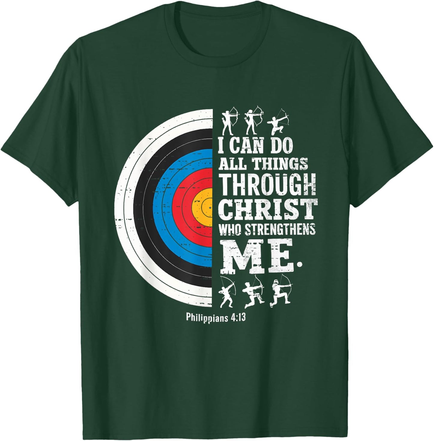 Christian Archery I Can Do All Things Religious Faith T-Shirt - T-Shirt | Forest