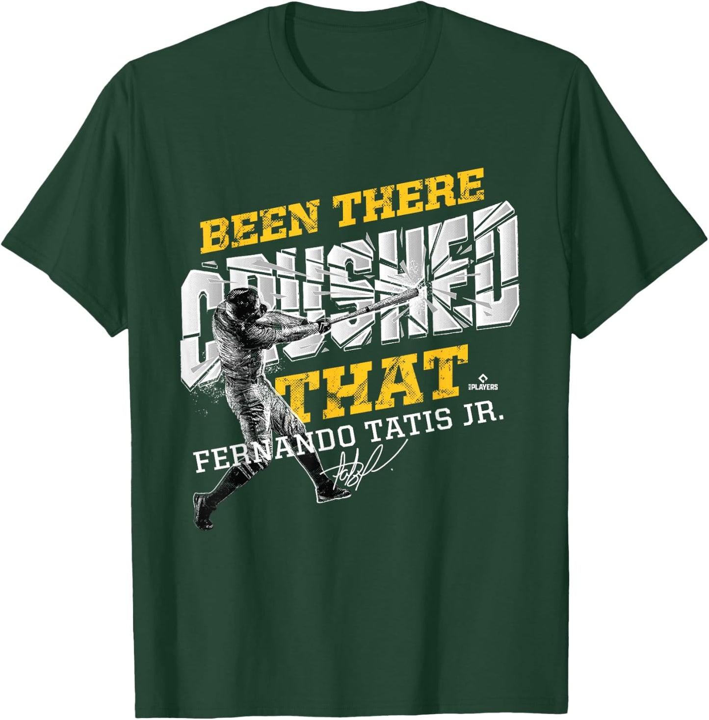 Fernando Tatis, Jr. Been There Crushed That T-Shirt - T-Shirt | Forest