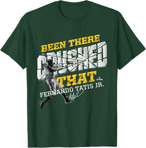 Fernando Tatis, Jr. Been There Crushed That T-Shirt - T-Shirt | Forest