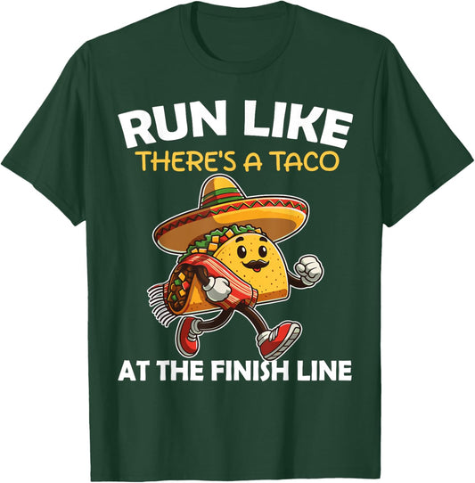 Run like there's a taco at the finish line Cinco de Mayo Gym T-Shirt - T-Shirt | Forest