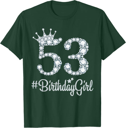 53 BirthdayGirl 53 Years Old Happy 53rd Birthday Girl T-Shirt - T-Shirt | Forest