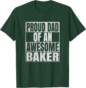 Proud Dad Of An Awesome Baker - Funny Baking T-Shirt - T-Shirt | Forest