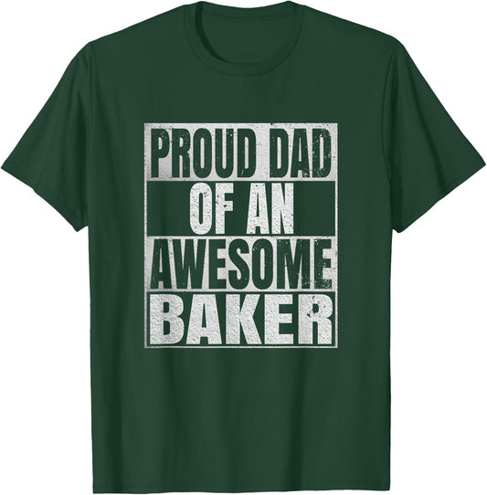 Proud Dad Of An Awesome Baker - Funny Baking T-Shirt - T-Shirt | Forest