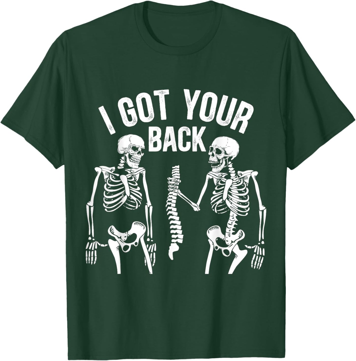 I got your back funny skeleton, Halloween Humor , Gift T-Shirt - T-Shirt | Forest