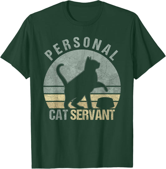 Personal Cat Servant Funny Black Cat Lovers Owners Mom Dad Men Women Kids T-Shirt - T-Shirt | Forest