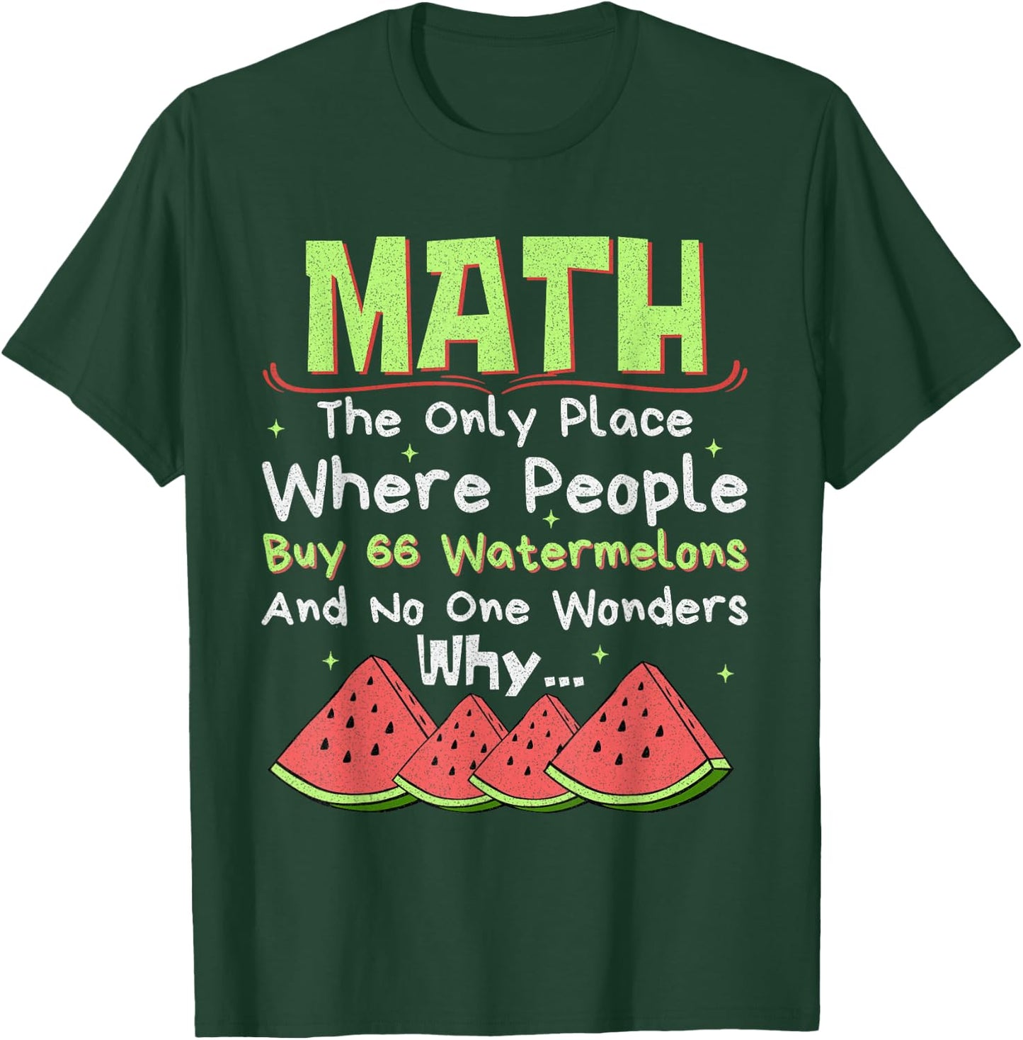Math And Watermelons Mathematics Calculation Numbers Funny T-Shirt - T-Shirt | Forest