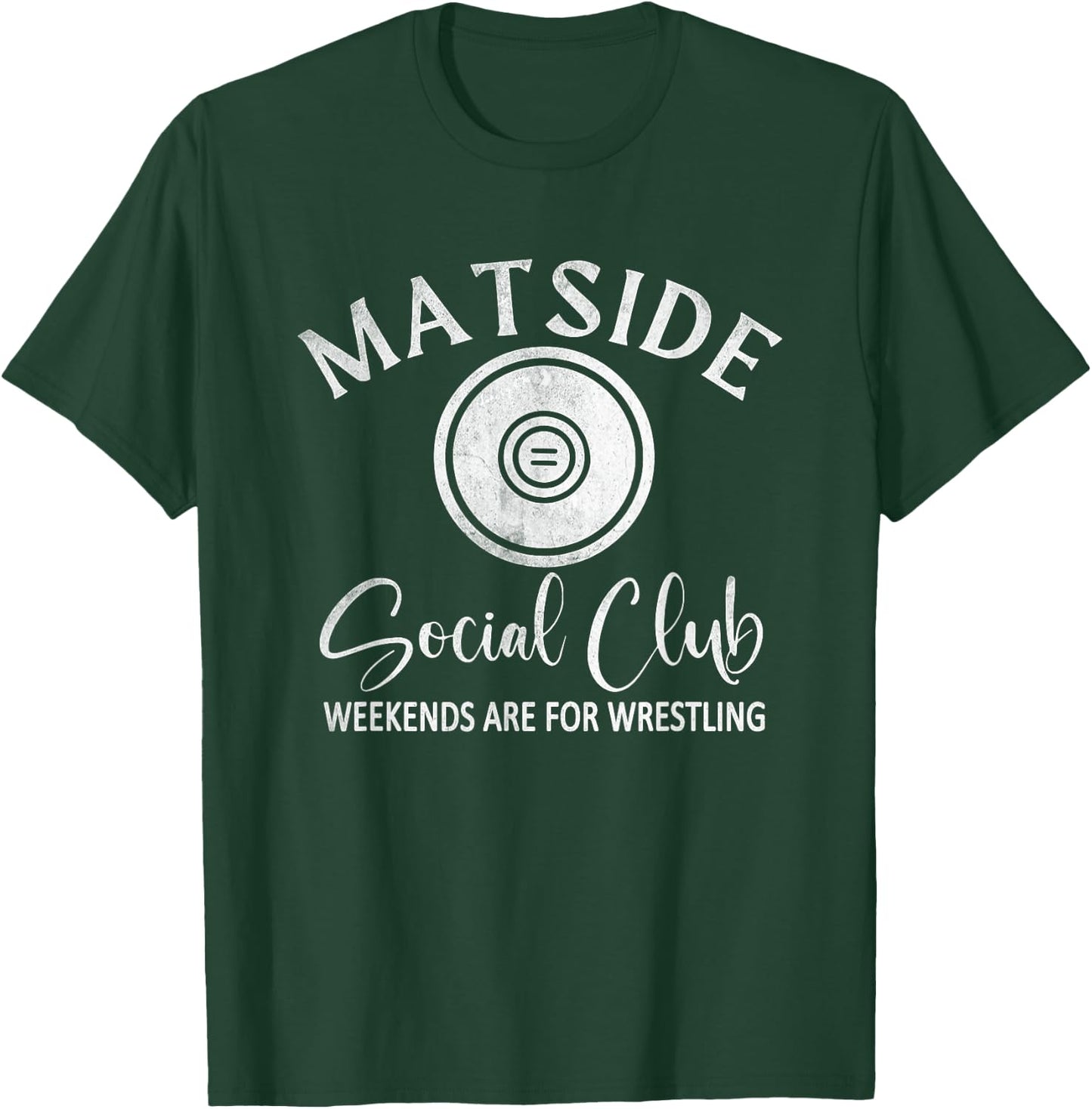 Matside Social Club Weekends Are For Wrestling, Sports Mom T-Shirt - T-Shirt | Forest
