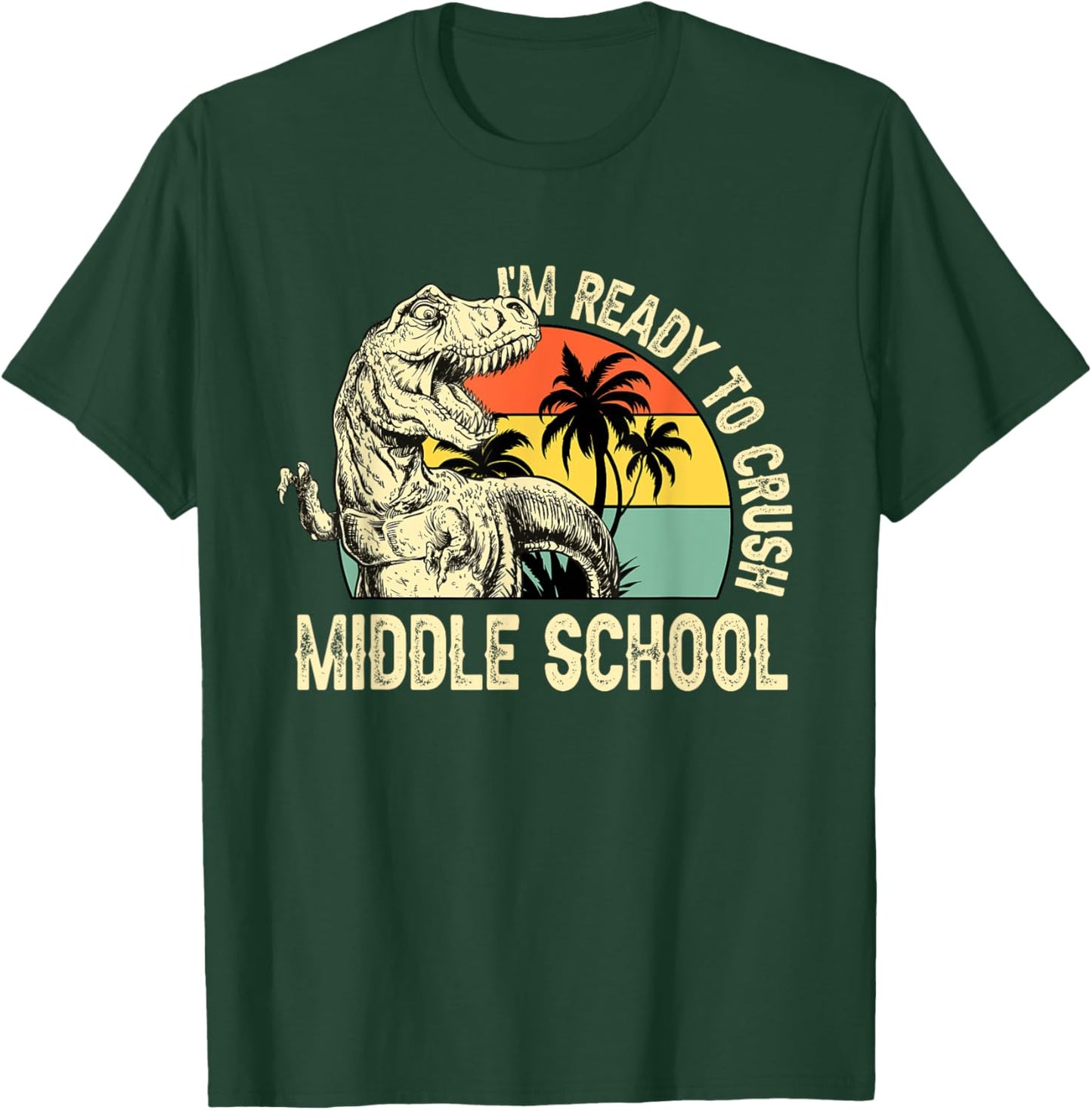 Vintage Dinosaur I'm Ready to Crush Middle School Kids Boys T-Shirt - T-Shirt | Forest