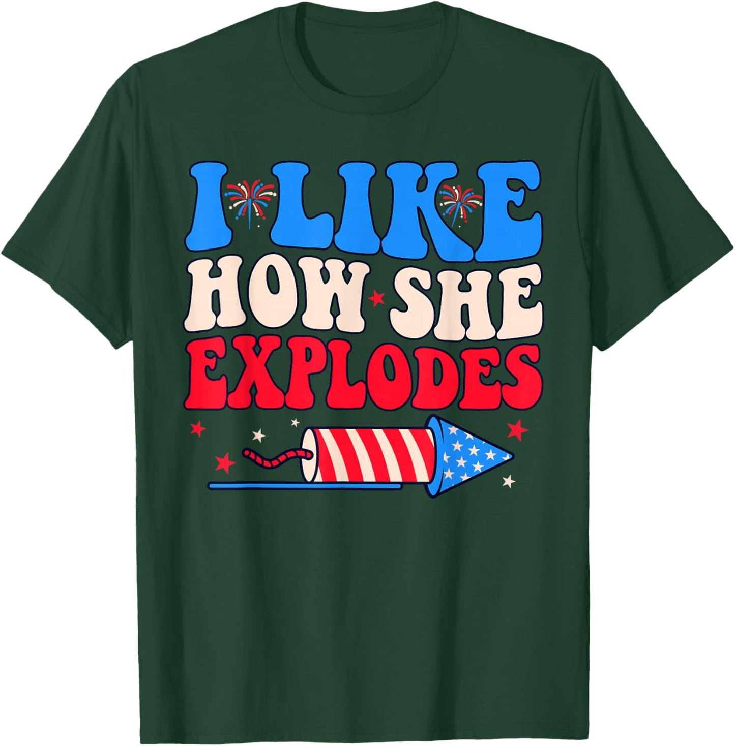 I Like How She Explodes Fireworks Funny Couple 4th of July T-Shirt - T-Shirt | Forest