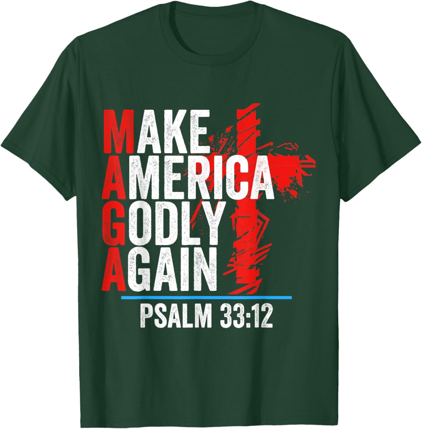 Make America Godly Again Psalm 33 12 T-Shirt - T-Shirt | Forest