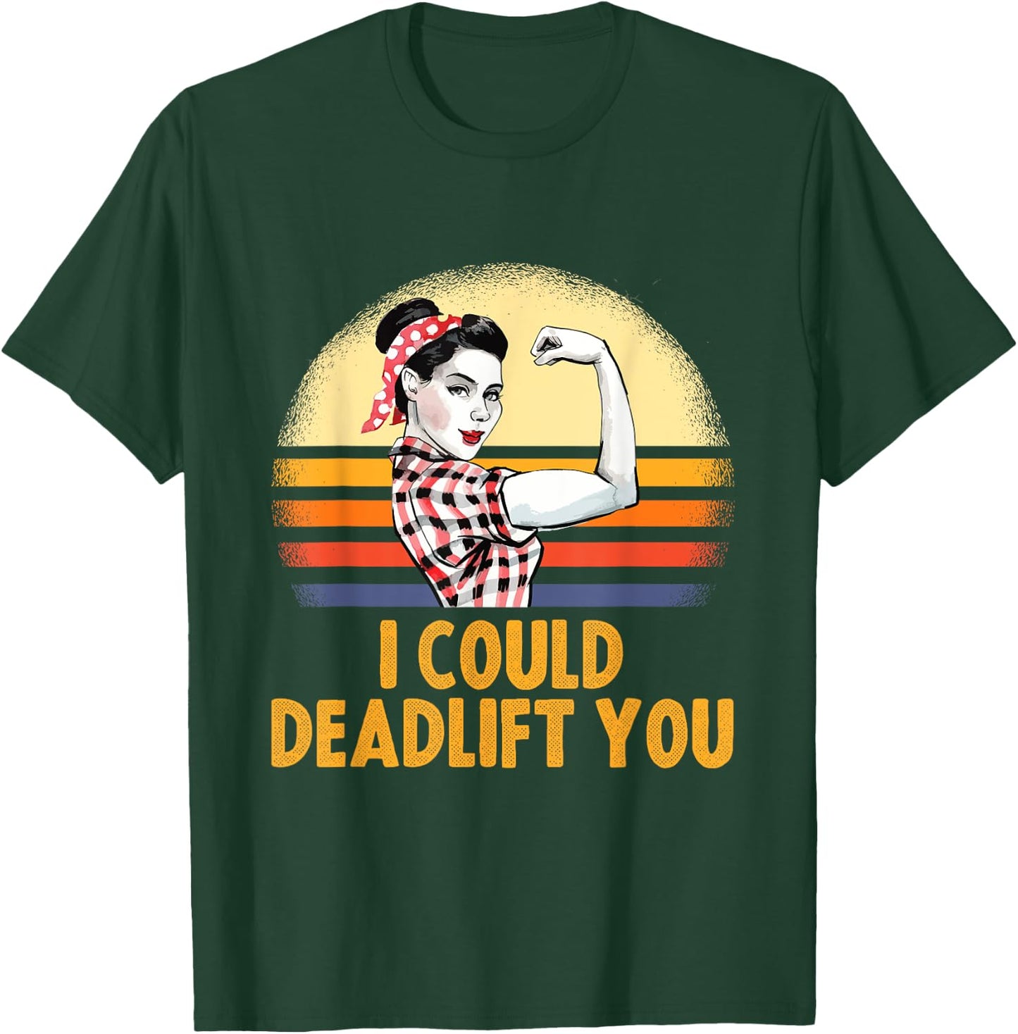 Deadlifting Gifts - I Could Deadlift You Workout Exercise T-Shirt - T-Shirt | Forest