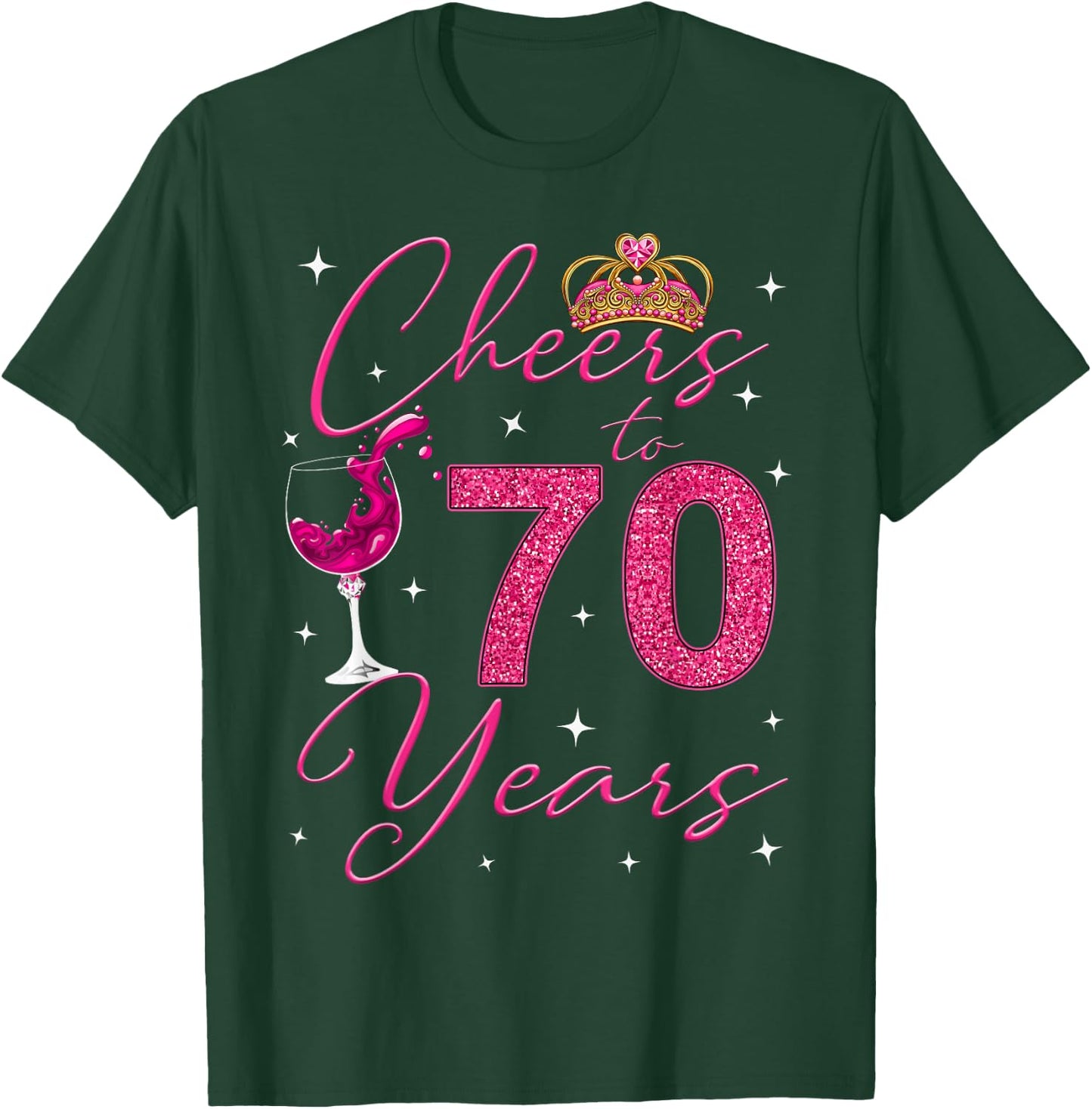 Cheers To 70 Years Old It's My 70th Birthday Women T-Shirt - T-Shirt | Forest