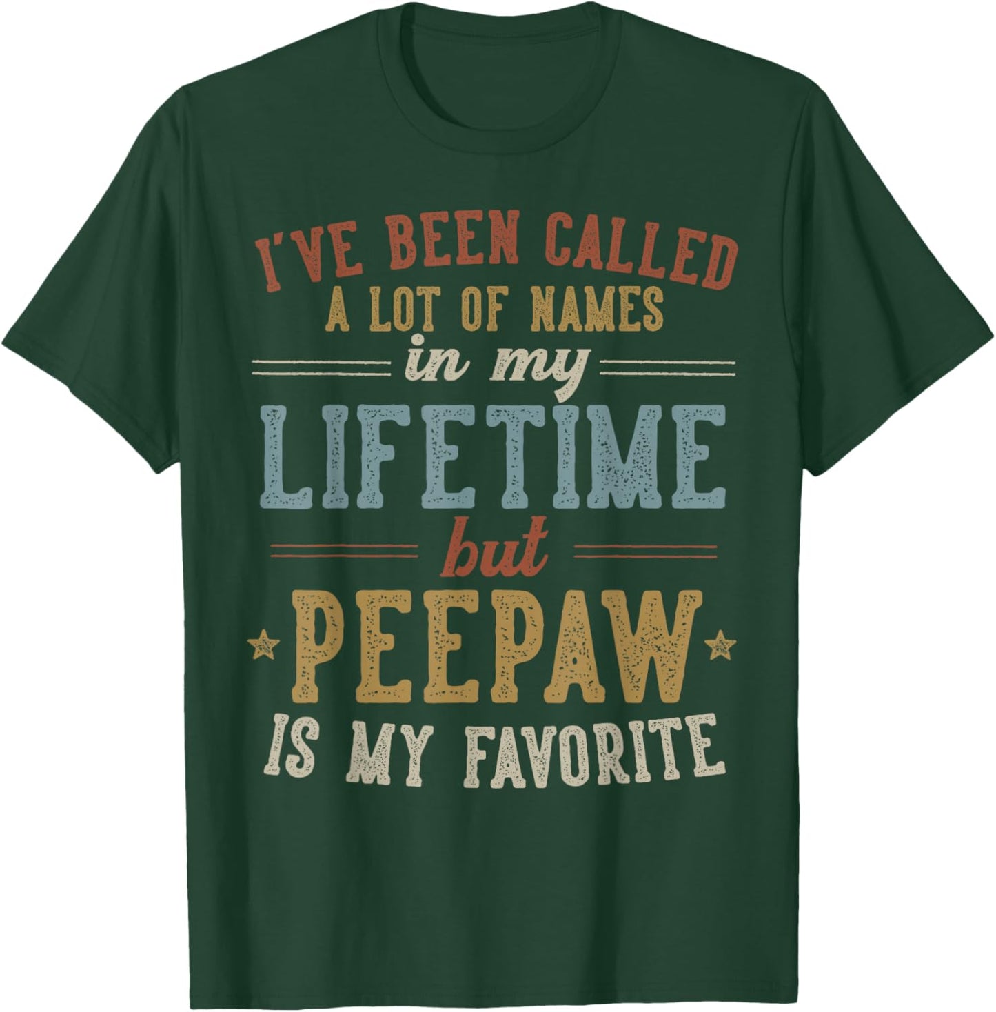 Peepaw Is My Favorite Name - Father's Day Peepaw T-Shirt - T-Shirt | Forest