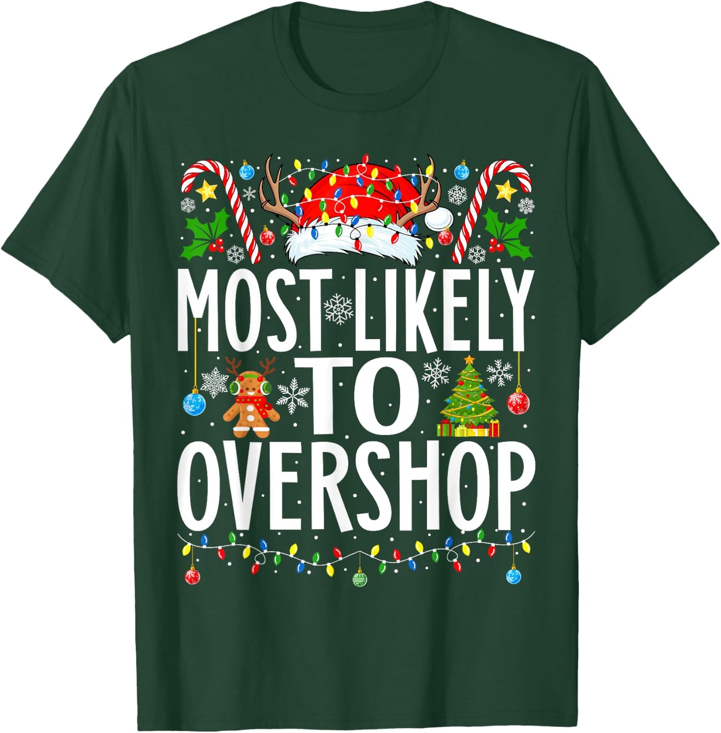 Most Likely To Overshop Shopping squad Xmas Family Christmas T-Shirt - T-Shirt | Forest